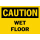 Caution Wet Floor Safety Sign