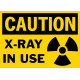 Caution X-Ray In Use Safety Sign