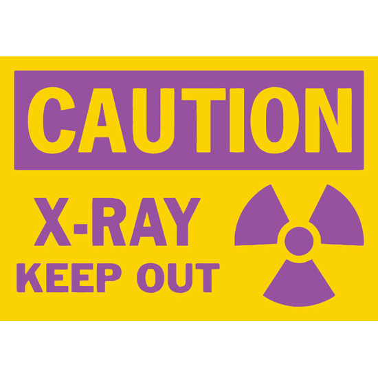 Caution X-Ray Keep Out Safety Sign