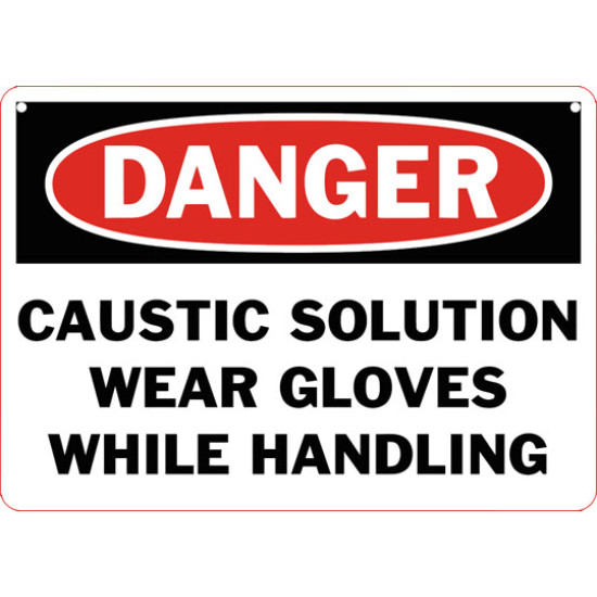 Danger Caustic Solution Wear Gloves While Handling Safety Sign