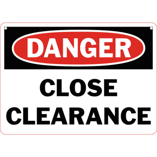 Danger Close Clearance Safety Sign