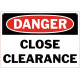 Danger Close Clearance Safety Sign