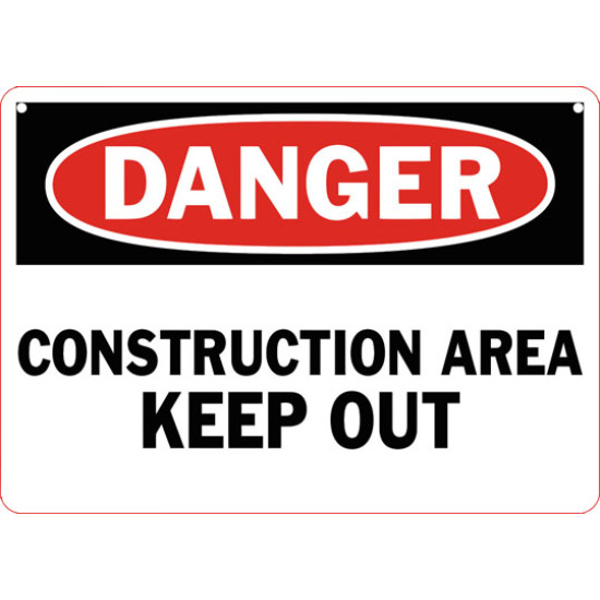 Danger Construction Area Keep Out Safety Sign