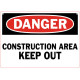 Danger Construction Area Keep Out Safety Sign