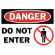 Danger Do Not Enter Safety Sign