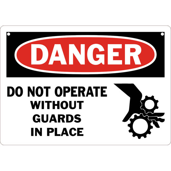 Danger Do Not Operate Without Guards In Place Safety Sign