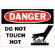 Danger Do Not Touch Hot Safety Sign