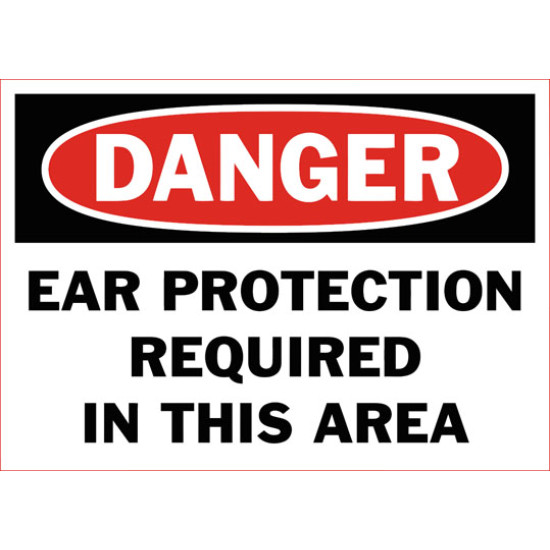 Danger Ear Protection Required In This Area Safety Sign