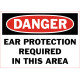 Danger Ear Protection Required In This Area Safety Sign