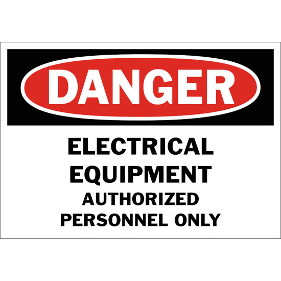 Danger Electrical Equipment Authorized Personnel Only Safety Sign