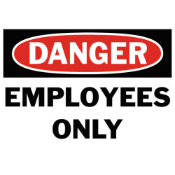 Danger Employees Only Safety Sign