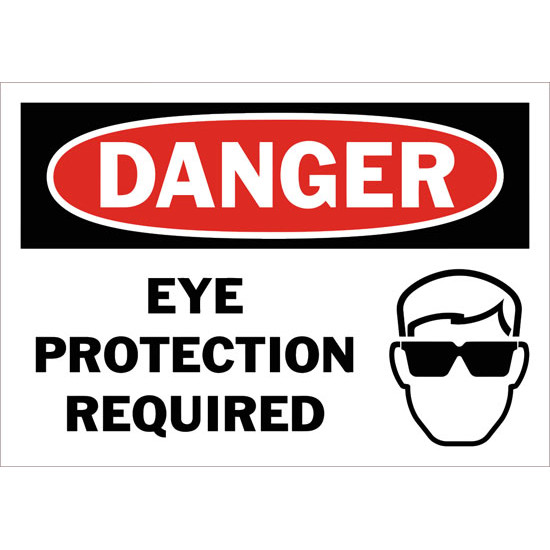 Danger Eye Protection Required Safety Sign