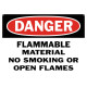 Danger Flammable Material No Smoking Or Open Flames Safety Sign