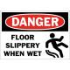 Danger Floor Slippery When Wet Safety Sign