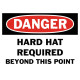 Danger Hard Hat Required Beyond This Point Safety Sign