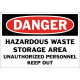 Danger Hazardous Waste Storage Area Unauthorized Personnel Keep Out Safety Sign