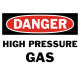 Danger High Pressure Gas Safety Sign