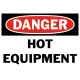 Danger Hot Equipment Safety Sign