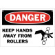 Danger Keep Hands Away From Rollers Safety Sign