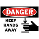 Danger Keep Hands Away Safety Sign