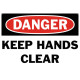 Danger Keep Hands Clear Safety Sign