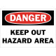 Danger Keep Out Hazard Area Safety Sign