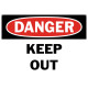Danger Keep Out Safety Sign