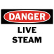 Danger Live Steam Safety Sign