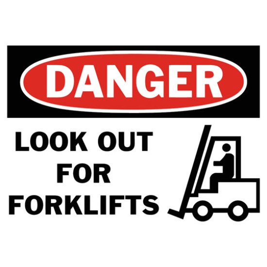 Danger Look Out For Forklifts Safety Sign