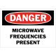 Danger Microwave Frequencies Present Safety Sign