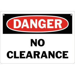 Danger No Clearance Safety Sign