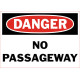 Danger No Passageway Safety Sign