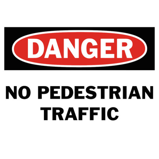 Danger No Pedestrian Traffic Safety Sign