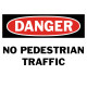 Danger No Pedestrian Traffic Safety Sign