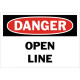 Danger Open Line Safety Sign