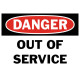 Danger Out Of Service Safety Sign