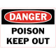 Danger Poison Keep Out Safety Sign
