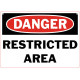 Danger Restricted Area Safety Sign