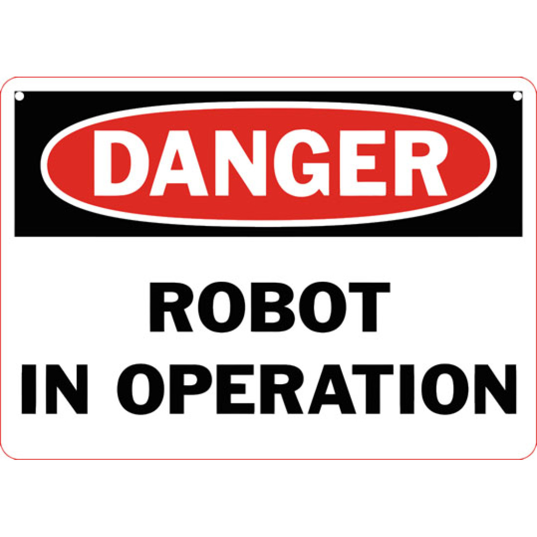 Danger Robot In Operation Safety Sign
