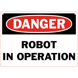 Danger Robot In Operation Safety Sign