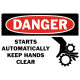 Danger Starts Automatically Keep Hands Clear Safety Sign