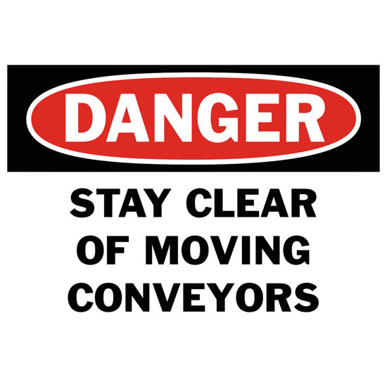 Danger Stay Clear Of Moving Conveyors Safety Sign