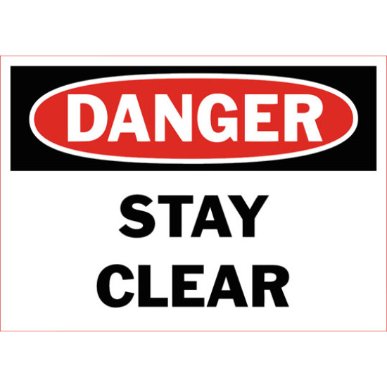 Danger Stay Clear Safety Sign