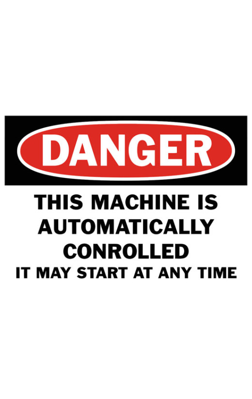 Danger This Machine Is Automatically Conrolled It May Start At Any Time Safety Sign Danger This Machine Is Automatically Conrolled It May Start At Any Time Safety Sign