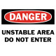 Danger Unstable Area Do Not Enter Safety Sign