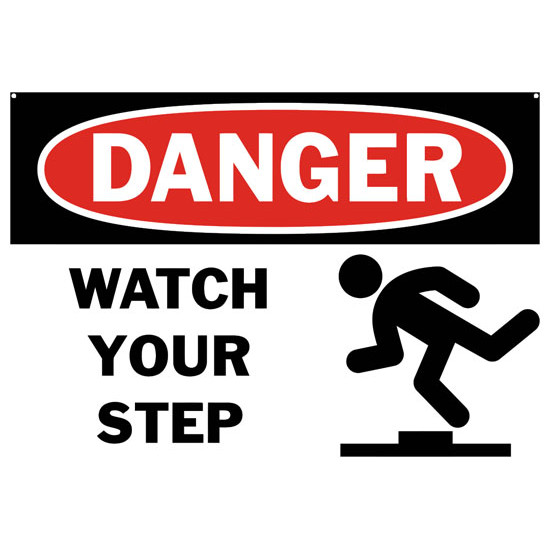 Danger Watch Your Step Safety Sign