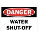 Danger Water Shut-Off Safety Sign Danger Water Shut-Off Safety Sign