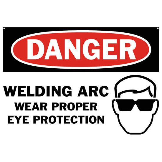 Danger Welding Arc Wear Proper Eye Protection Safety Sign