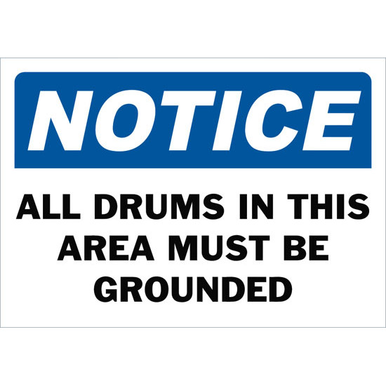 Notice All Drums In This Area Must Be Grounded Safety Sign