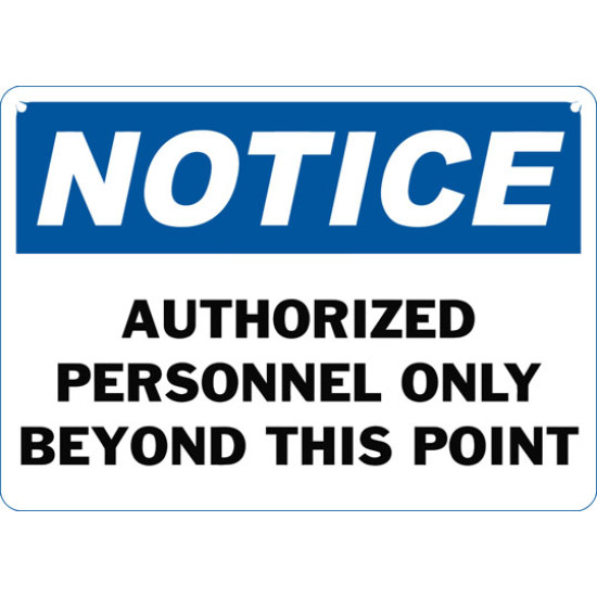 Notice Authorized Personnel Only Beyond This Point Safety Sign